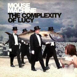 Mouse Machine The Complexity Of Lucy Фирменный CD Mouse Machine The Complexity Of Lucy Фирменный CD
