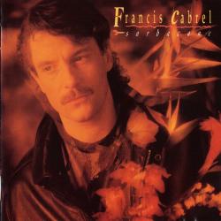 Francis Cabrel Sarbacane Фирменный CD Francis Cabrel Sarbacane Фирменный CD