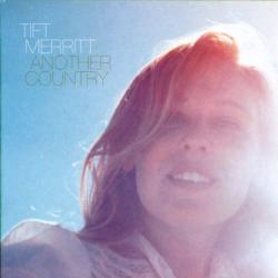 TIFT MERRITT Another Country Фирменный CD TIFT MERRITT Another Country Фирменный CD