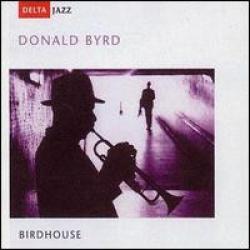 DONALD BYRD Birdhouse Фирменный CD DONALD BYRD Birdhouse Фирменный CD
