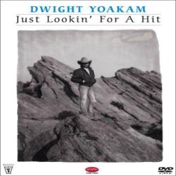 DWIGHT YOAKAM Just Lookin' For A Hit DWIGHT YOAKAM Just Lookin' For A Hit