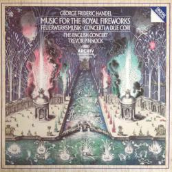 HANDEL Music For The Royal Fireworks = Feuerwerksmusik = Concerti A Due Cori Виниловая пластинка HANDEL Music For The Royal Fireworks = Feuerwerksmusik = Concerti A Due Cori Виниловая пластинка