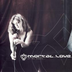 Mortal Love All The Beauty... Фирменный CD Mortal Love All The Beauty... Фирменный CD