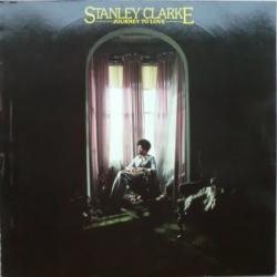 STANLEY CLARKE Journey To Love Виниловая пластинка STANLEY CLARKE Journey To Love Виниловая пластинка