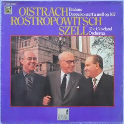 Oistrach, Rostropowitsch, Szell, The Cleveland Orchestra, Brahms Doppelkonzert A Moll Op. 102 Виниловая пластинка Oistrach, Rostropowitsch, Szell, The Cleveland Orchestra, Brahms Doppelkonzert A Moll Op. 102 Виниловая пластинка