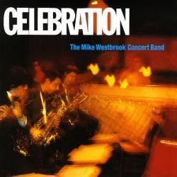 The Mike Westbrook Concert Band Celebration Виниловая пластинка The Mike Westbrook Concert Band Celebration Виниловая пластинка
