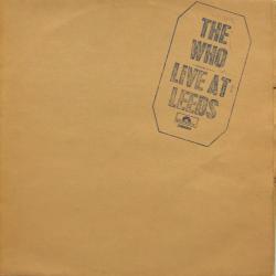 WHO Live At Leeds Виниловая пластинка WHO Live At Leeds Виниловая пластинка