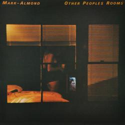 MARK-ALMOND Other Peoples Rooms Виниловая пластинка MARK-ALMOND Other Peoples Rooms Виниловая пластинка