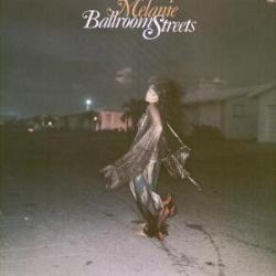 MELANIE BALLROOM STREETS Виниловая пластинка MELANIE BALLROOM STREETS Виниловая пластинка