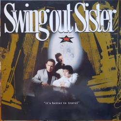 SWING OUT SISTER It's Better To Travel Виниловая пластинка SWING OUT SISTER It's Better To Travel Виниловая пластинка