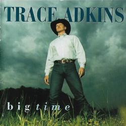 Trace Adkins Big Time Фирменный CD Trace Adkins Big Time Фирменный CD