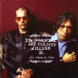 The Immortal Lee County Killers II. Love Unbolts The Dark Фирменный CD The Immortal Lee County Killers II. Love Unbolts The Dark Фирменный CD