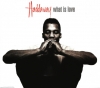 What Is Love What Is Love