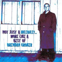 Brendan Croker Not Just A Hillbilly...More Like A Best Of Фирменный CD 