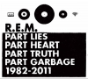 Part Lies Part Heart Part Truth Part Garbage 1982 - 2011 Part Lies Part Heart Part Truth Part Garbage 1982 - 2011