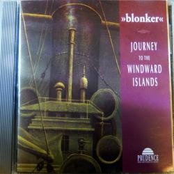 BLONKER JOURNEY TO THE WINDWARD ISLANDS Фирменный CD 