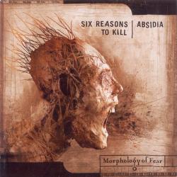 Six Reasons To Kill / Absidia Morphology Of Fear Фирменный CD 