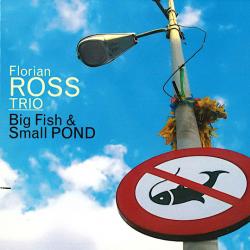 Florian Ross Trio Big Fish & Small Pond Фирменный CD 