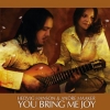 You Bring Me Joy You Bring Me Joy