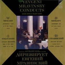 YEVGENI MRAVINSKY Symphony No.39 In E Flat Major K.543 / Apollpon Musagetes, Music Of The Ballet, (1928), Ed. Of 1947 Виниловая пластинка 