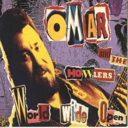 OMAR AND THE HOWLERS World Wide Open Фирменный CD 