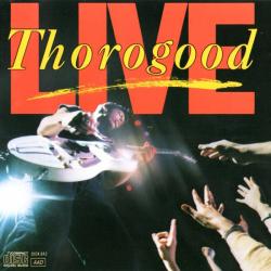 GEORGE THOROGOOD & THE DESTROYERS LIVE Фирменный CD 