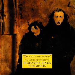 Richard & Linda Thompson "The End Of The Rainbow" - An Introduction To Richard & Linda Thompson Фирменный CD Richard & Linda Thompson "The End Of The Rainbow" - An Introduction To Richard & Linda Thompson Фирменный CD