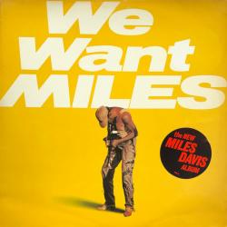 MILES DAVIS We Want Miles Виниловая пластинка MILES DAVIS We Want Miles Виниловая пластинка