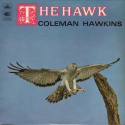 COLEMAN HAWKINS The Hawk Виниловая пластинка COLEMAN HAWKINS The Hawk Виниловая пластинка