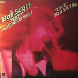 BOB SIEGER & SILVER BULLET BAND 'Live' Bullet Виниловая пластинка BOB SIEGER & SILVER BULLET BAND 'Live' Bullet Виниловая пластинка