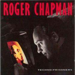 ROGER CHAPMAN Techno-Prisoners Виниловая пластинка ROGER CHAPMAN Techno-Prisoners Виниловая пластинка