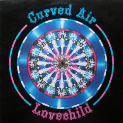 CURVED AIR LOVECHILD Виниловая пластинка CURVED AIR LOVECHILD Виниловая пластинка