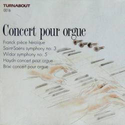 Franck, Saint-Saëns, Widor, Haydn, Brixi Concert pour orgue Фирменный CD Franck, Saint-Saëns, Widor, Haydn, Brixi Concert pour orgue Фирменный CD