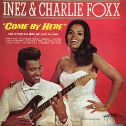 INEZ & CHARLIE FOXX COME BY HERE Виниловая пластинка 