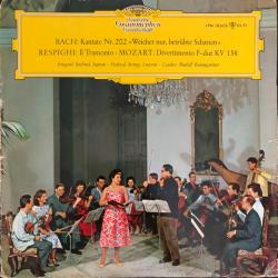 BACH   RESPIGHI   MOZART Kantate Nr. 202 »Weichet Nur, Betrübte Schatten« / Il Tramonto / Divertimento F-dur KV 138 Виниловая пластинка 