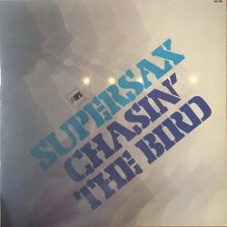 Supersax Chasin' The Bird Виниловая пластинка 