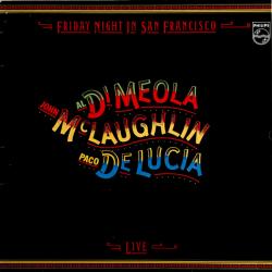 Al Di Meola, John McLaughlin, Paco De Lucia Friday Night In San Francisco Виниловая пластинка 