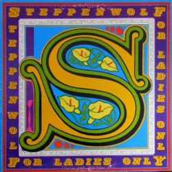 STEPPENWOLF FOR LADIES ONLY Виниловая пластинка STEPPENWOLF FOR LADIES ONLY Виниловая пластинка