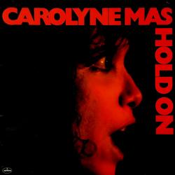 Carolyne Mas HOLD ON Виниловая пластинка 