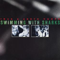 INGA & ANETE HUMPE SWIMMING WITH SHARKS Виниловая пластинка 