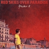 RED SKIES OVER PARADISE RED SKIES OVER PARADISE