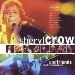 SHERYL CROW AND FRIENDS LIVE FROM CENTRAL PARK Фирменный CD 