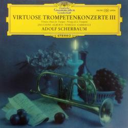 ADOLF SCHERBAUM Virtuose Trompetenkonzerte III Виниловая пластинка ADOLF SCHERBAUM Virtuose Trompetenkonzerte III Виниловая пластинка
