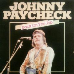 JOHNNY PAYCHECK BACK ON THE JOB Виниловая пластинка 